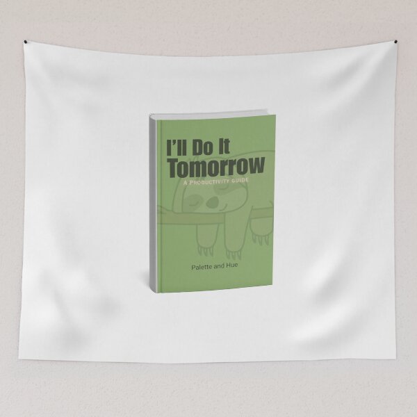 Item preview, I’ll Do It Tomorrow – Funny Procrastination Book Design designed and sold by Palette & Hue.