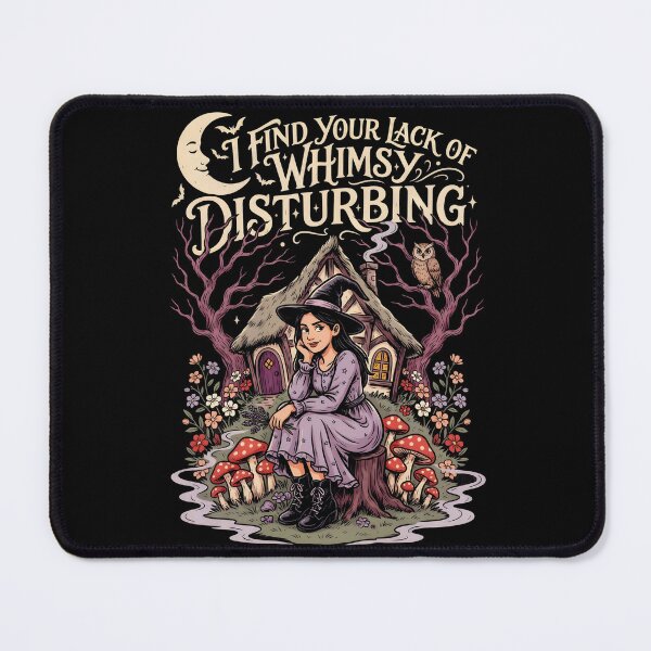 Item preview, I Find Your Lack of Whimsy Disturbing Whimsical Gothic Cottagecore designed and sold by Redgiant87x.
