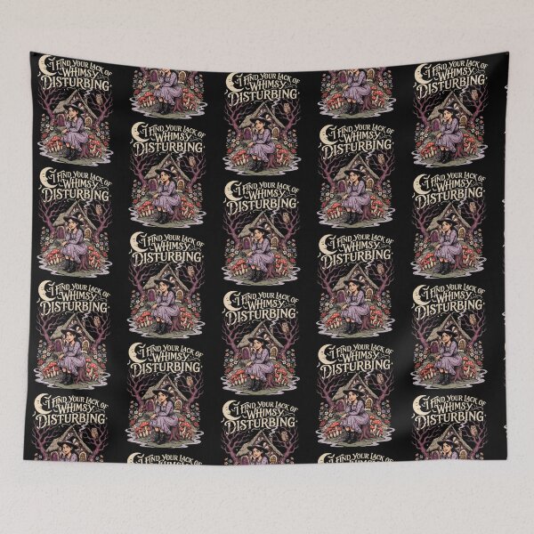 Item preview, I Find Your Lack of Whimsy Disturbing Whimsical Gothic Cottagecore designed and sold by Redgiant87x.