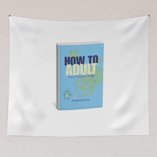 Item preview, How to Adult – Still Figuring It Out Funny Frog Design designed and sold by Palette & Hue.