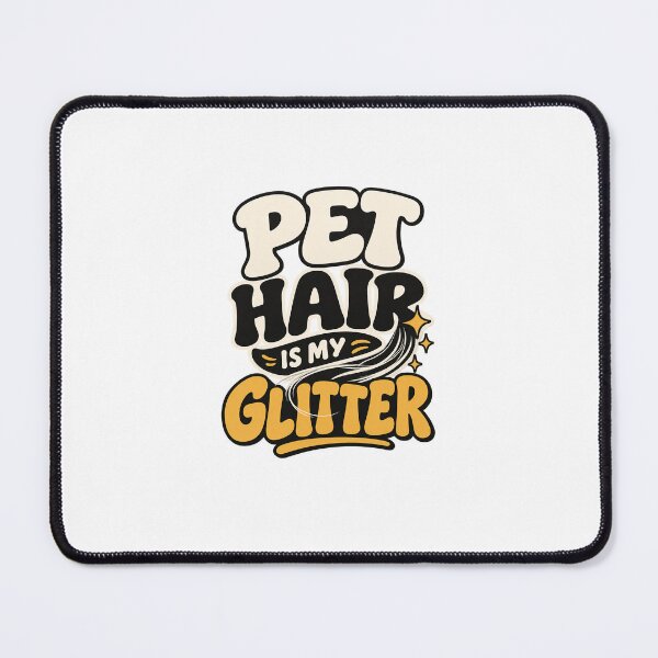Item preview, Pet Hair Is My Glitter Funny Pet Design designed and sold by FunPurchase.