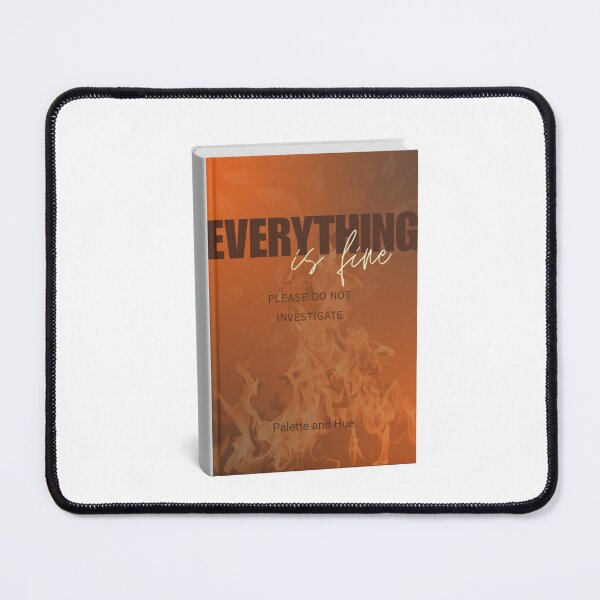 Item preview, Everything Is Fine – Please Do Not Investigate Funny Design Sticker designed and sold by Palette & Hue.
