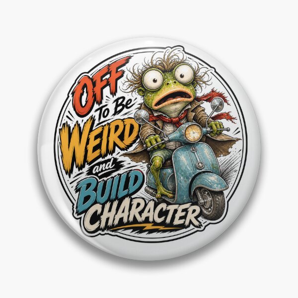 Item preview, Off To Be Weird And Build Character designed and sold by Wilcox PhotoArt.