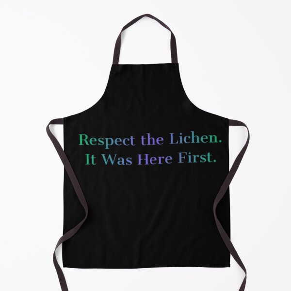 Item preview, Respect the Lichen. It Was Here First. lichen lovers designed and sold by JonHenr.