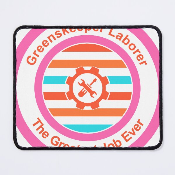 Item preview, Greenskeeper Laborer The Greatest Job Ever designed and sold by TheIconSmith.