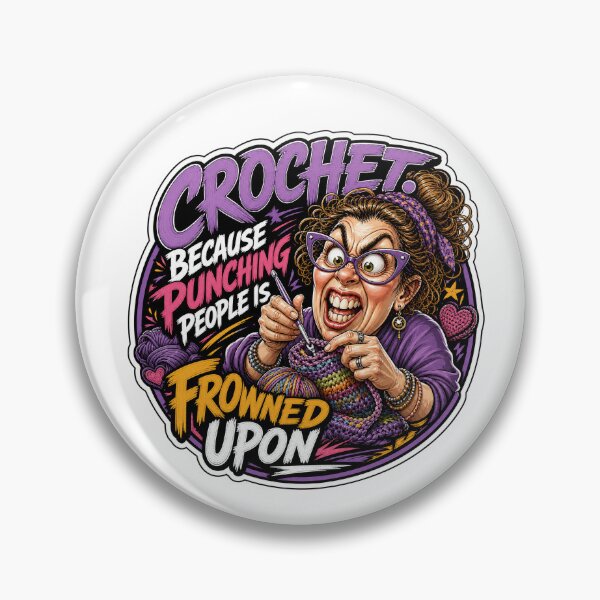 Item preview, Crochet Because Punching People Is Frowned Upon designed and sold by Wilcox PhotoArt.
