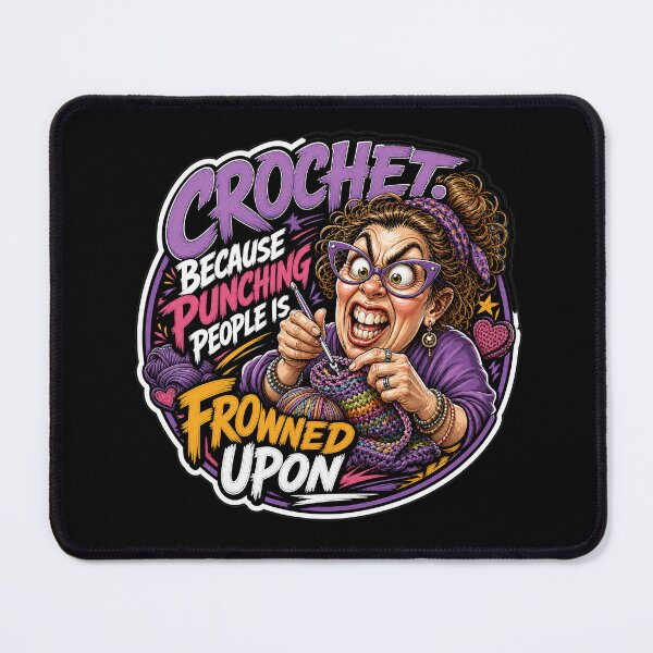 Item preview, Crochet Because Punching People Is Frowned Upon designed and sold by Wilcox PhotoArt.