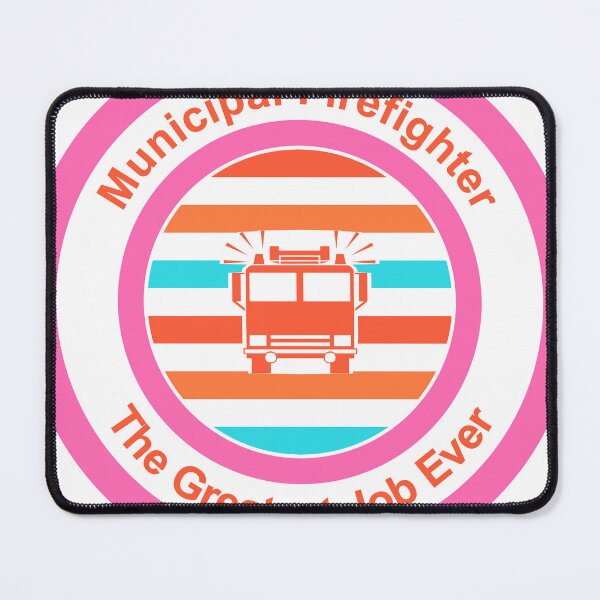 Item preview, Municipal Firefighter The Greatest Job Ever designed and sold by TheIconSmith.