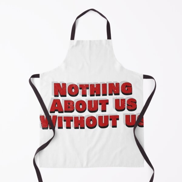 Item preview, Nothing About Us Without Us designed and sold by GeoGoose.