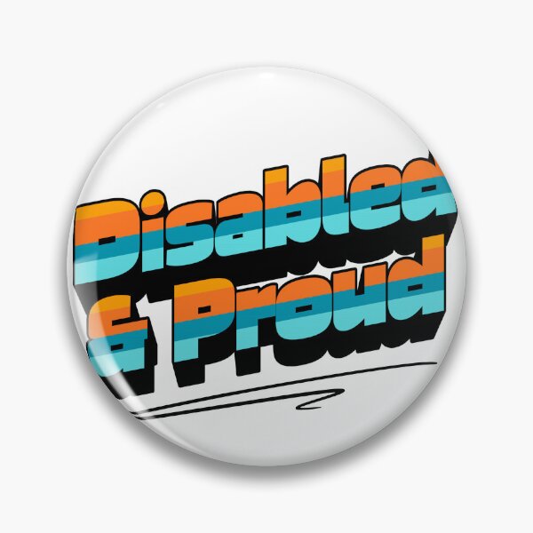 Item preview, Disabled and Proud designed and sold by GeoGoose.