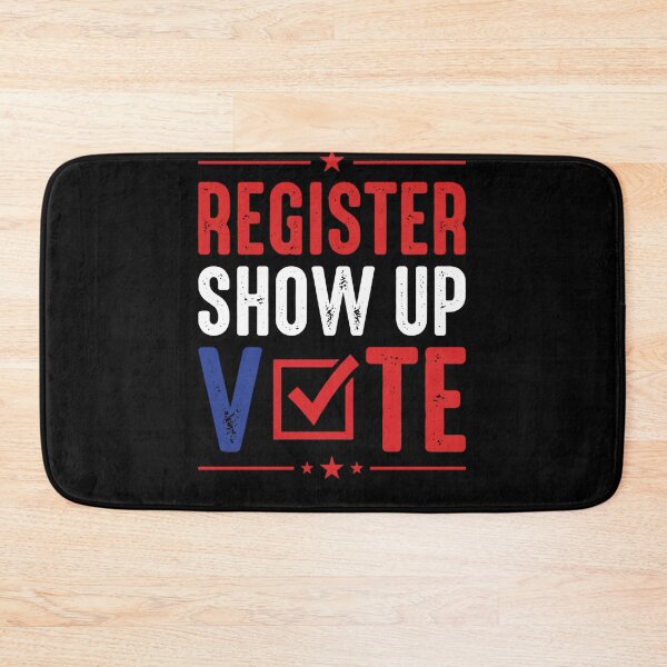 Item preview, Register Show Up Vote Election Day Voting Citizen designed and sold by w66aboo.