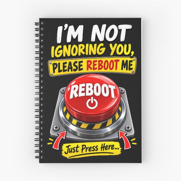 Item preview, I'm Not Ignoring You Please Reboot Me - Funny Reboot Button designed and sold by Genius Geek.