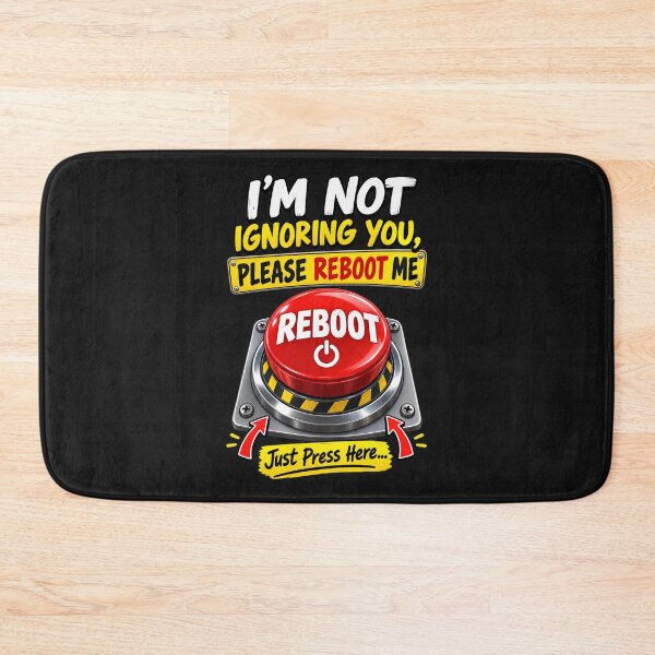 Item preview, I'm Not Ignoring You Please Reboot Me - Funny Reboot Button designed and sold by Genius Geek.