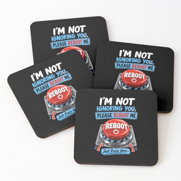 Item preview, I'm Not Ignoring You Please Reboot Me - Funny Reboot Button designed and sold by Genius Geek.