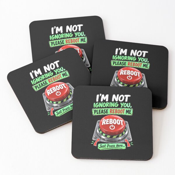 Item preview, I'm Not Ignoring You Please Reboot Me - Funny Reboot Button designed and sold by Genius Geek.