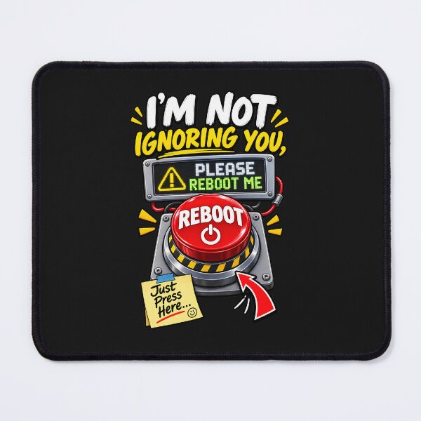 Item preview, I'm Not Ignoring You Please Reboot Me - Funny Please Reboot Button designed and sold by Genius Geek.