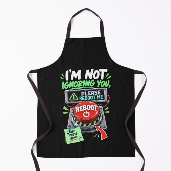 Item preview, I'm Not Ignoring You Please Reboot Me - Funny Please Reboot Button designed and sold by Genius Geek.