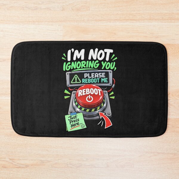 Item preview, I'm Not Ignoring You Please Reboot Me - Funny Please Reboot Button designed and sold by Genius Geek.