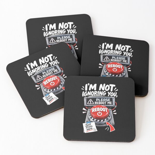 Item preview, Copy of I'm Not Ignoring You Please Reboot Me - Funny Please Reboot Button designed and sold by Genius Geek.