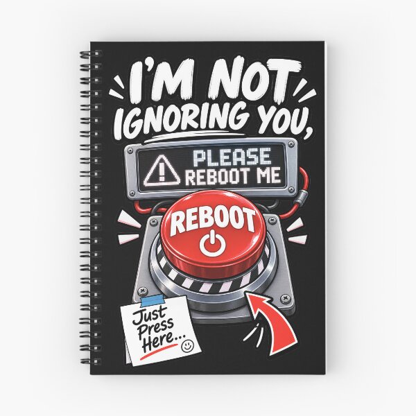 Item preview, Copy of I'm Not Ignoring You Please Reboot Me - Funny Please Reboot Button designed and sold by Genius Geek.