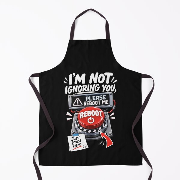 Item preview, Copy of I'm Not Ignoring You Please Reboot Me - Funny Please Reboot Button designed and sold by Genius Geek.