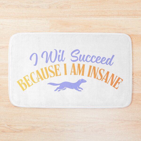 Item preview, I Will Succeed I Am Insane designed and sold by AMCreatix.