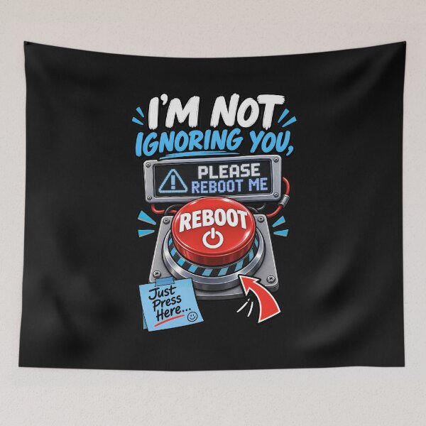 Item preview, I'm Not Ignoring You Please Reboot Me - Funny Please Reboot Button designed and sold by Genius Geek.