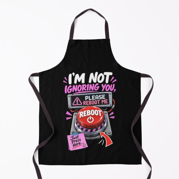 Item preview, I'm Not Ignoring You Please Reboot Me - Funny Please Reboot Button designed and sold by Genius Geek.
