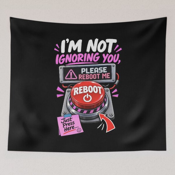 Item preview, I'm Not Ignoring You Please Reboot Me - Funny Please Reboot Button designed and sold by Genius Geek.