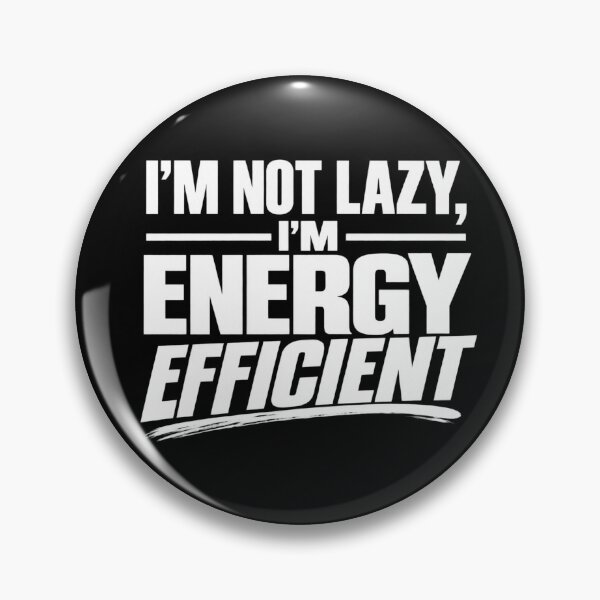 Item preview, I'm Not Lazy designed and sold by Youmytype.