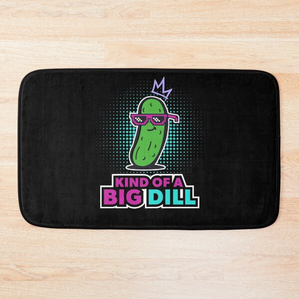 Item preview, Kind of a Big Dill designed and sold by Pixel 6 Designs.