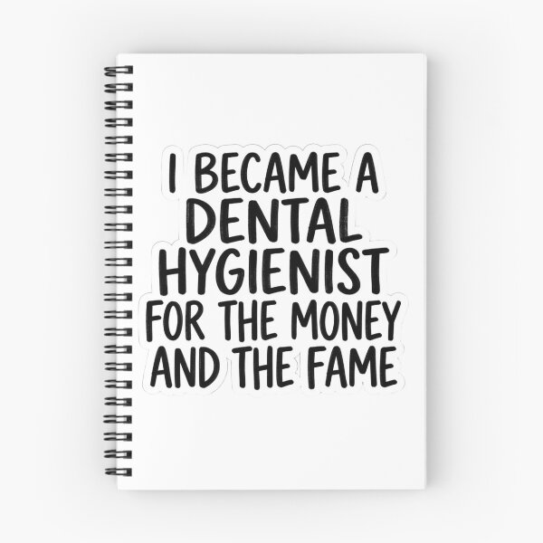 Item preview, Funny Dental Hygienist For The Money And The Fame Sarcastic Healthcare Worker Quote designed and sold by raedattia.