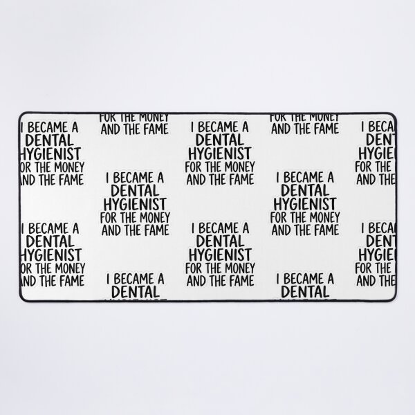 Item preview, Funny Dental Hygienist For The Money And The Fame Sarcastic Healthcare Worker Quote designed and sold by raedattia.