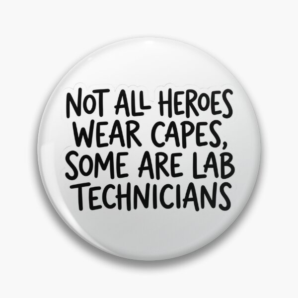 Item preview, Not All Heroes Wear Capes Some Are Lab Technicians Funny Healthcare Worker Quote designed and sold by raedattia.