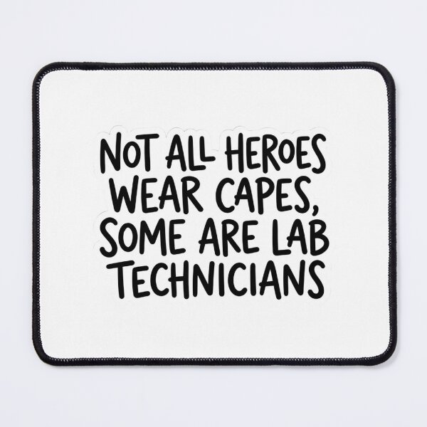 Item preview, Not All Heroes Wear Capes Some Are Lab Technicians Funny Healthcare Worker Quote designed and sold by raedattia.