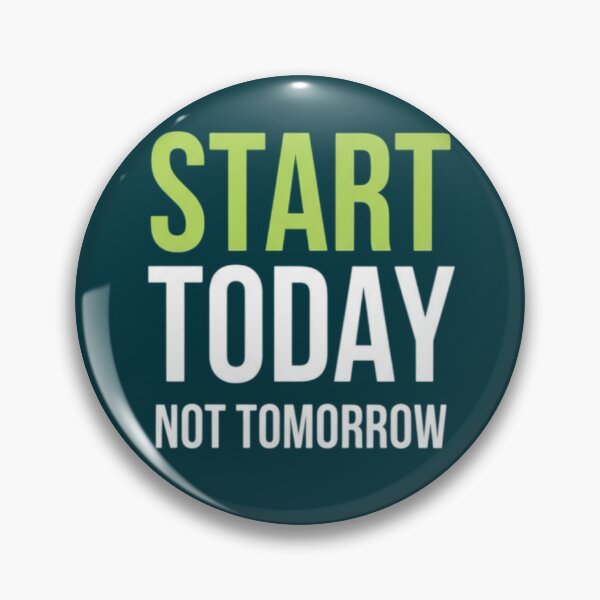Item preview, Start Today Not Tomorrow designed and sold by Aise06.