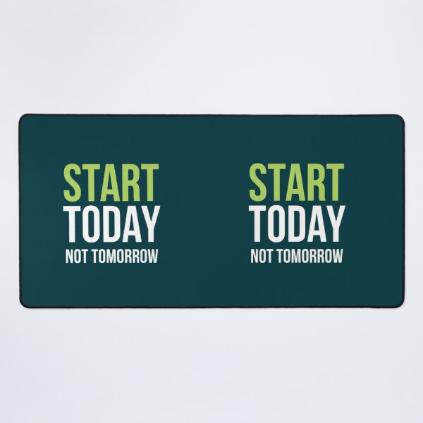 Item preview, Start Today Not Tomorrow designed and sold by Aise06.