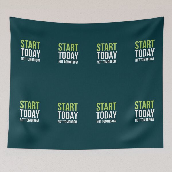 Item preview, Start Today Not Tomorrow designed and sold by Aise06.