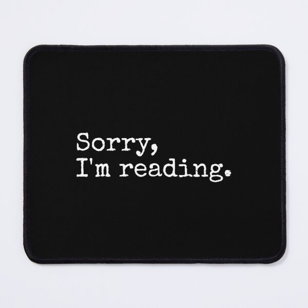 Item preview, Sorry, I'm Reading. designed and sold by PublicArtDesign.