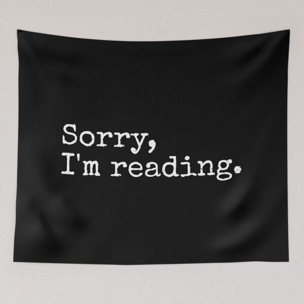 Item preview, Sorry, I'm Reading. designed and sold by PublicArtDesign.
