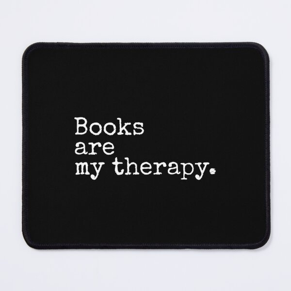 Item preview, Books Are My Therapy designed and sold by PublicArtDesign.