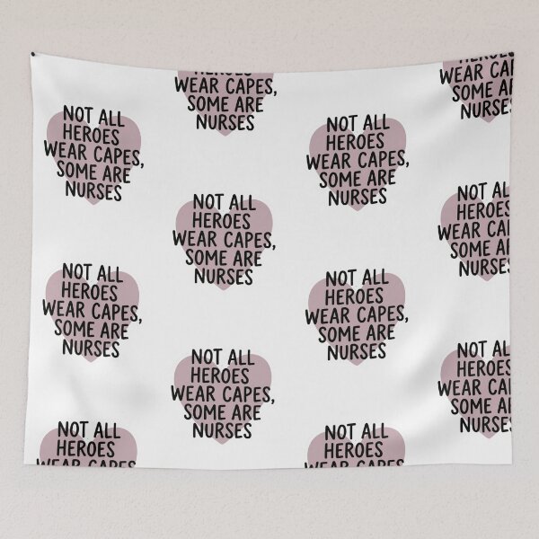 Item preview, Not All Heroes Wear Capes Some Are Nurses Funny Healthcare Worker Quote designed and sold by raedattia.