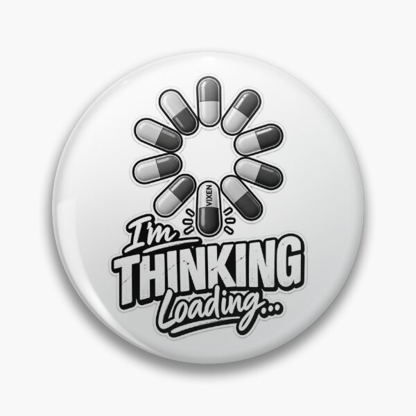 Item preview, I'm Thinking Loading Capsule Design designed and sold by WearTheVibe Store.