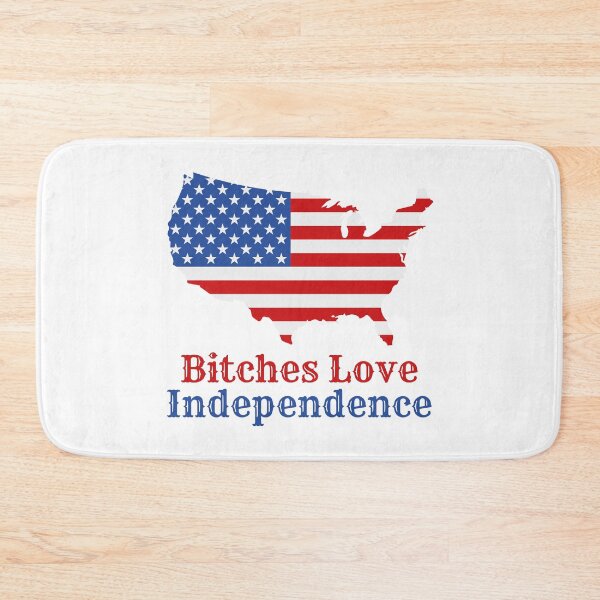 Item preview, Bitches Love Independence. funny patriotic, american flag, american pride. designed and sold by NPC-wear.