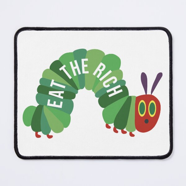 Item preview, Hungry Caterpillar Eat the Rich designed and sold by Amber Johanna.