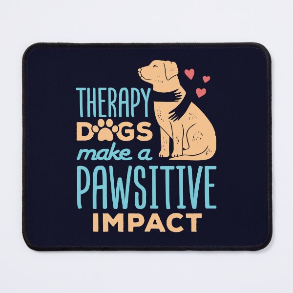 Item preview, Therapy Dogs Make a Pawsitive Impact designed and sold by jaygo.