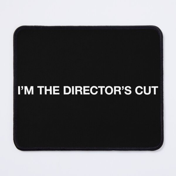 Item preview, I'M THE DIRECTOR'S CUT designed and sold by BeBoldOrBeBold.