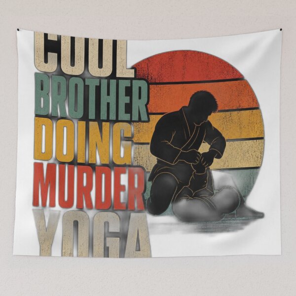 Item preview, Cool Brother Doing Murder Yoga BJJ Gift designed and sold by Martial-Art-23.