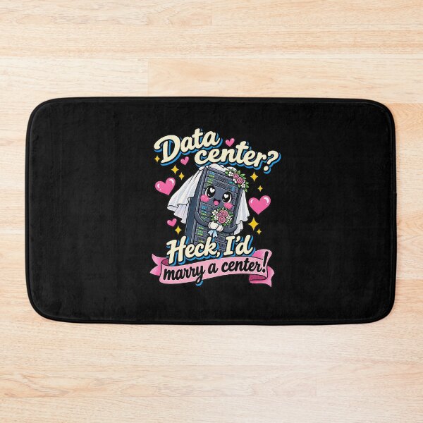 Item preview, Data Center? Heck, I’d Marry a Center! designed and sold by ChickenFund.