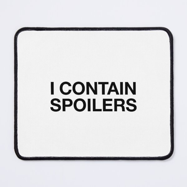 Item preview, I CONTAIN SPOILERS designed and sold by BeBoldOrBeBold.